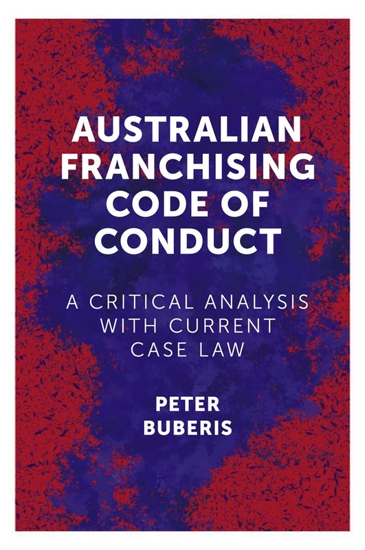Australian Franchising Code of Conduct: A Critical Analysis with Current Case Law - Image 1
