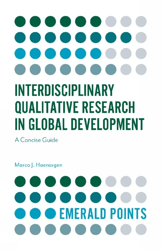 Interdisciplinary Qualitative Research in Global Development: A Concise Guide (Emerald Points) - Image 1