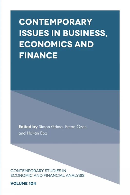 Contemporary Issues in Business, Economics and Finance: 104 (Contemporary Studies in Economic and Financial Analysis, 104)