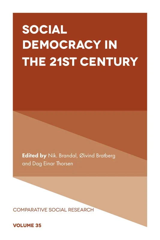 Social Democracy in the 21st Century: 35 (Comparative Social Research, 35)