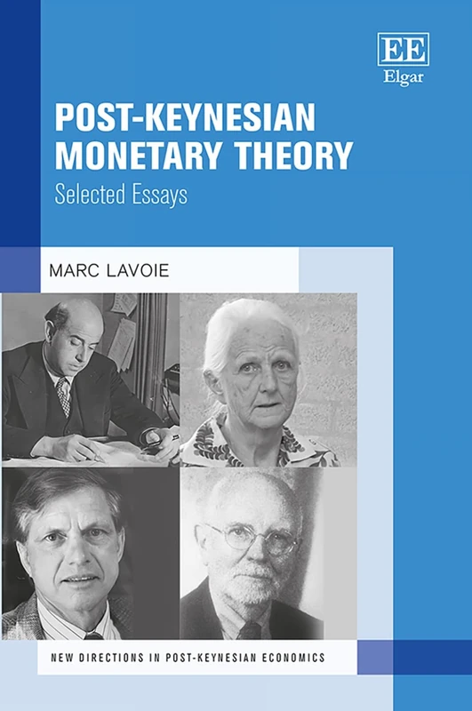 Post-Keynesian Monetary Theory: Selected Essays (New Directions in Post-Keynesian Economics series)