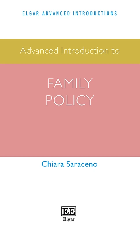 Advanced Introduction to Family Policy (Elgar Advanced Introductions series)