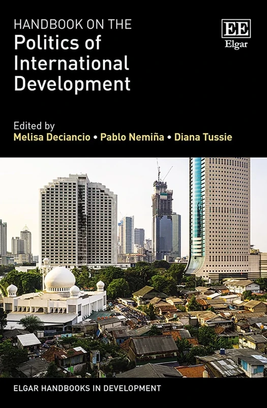 Handbook on the Politics of International Development (Elgar Handbooks in Development)