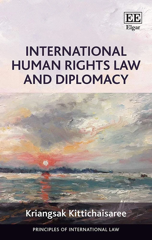 International Human Rights Law and Diplomacy (Principles of International Law series)