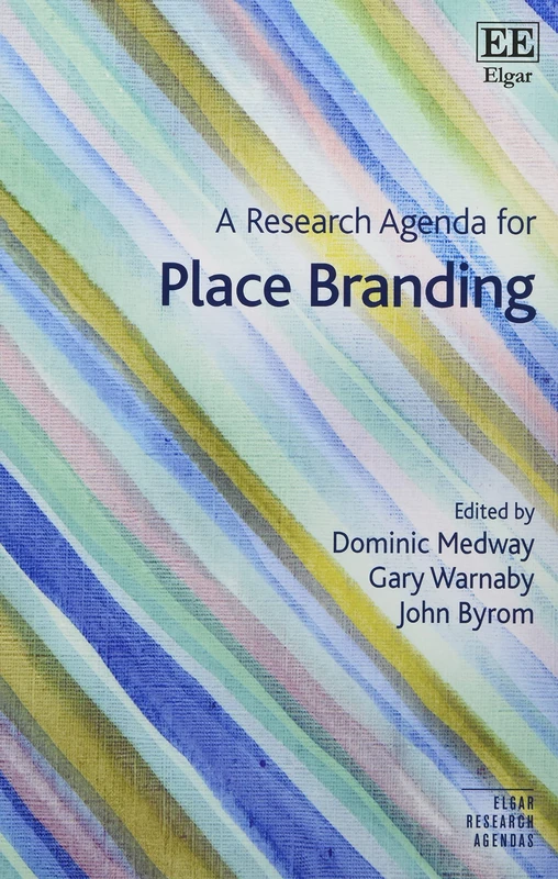 A Research Agenda for Place Branding (Elgar Research Agendas)