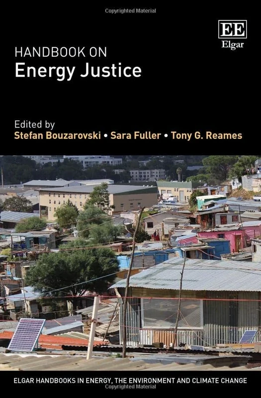 Handbook on Energy Justice (Elgar Handbooks in Energy, the Environment and Climate Change)