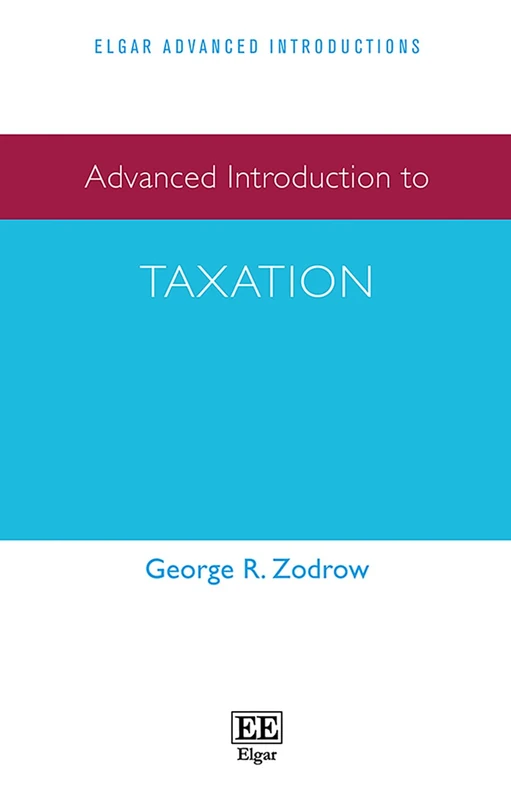 Advanced Introduction to Taxation (Elgar Advanced Introductions series)