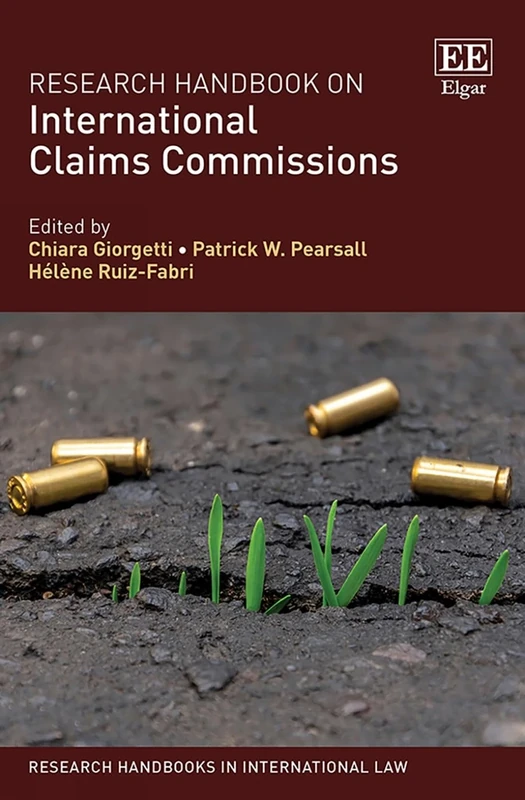 Research Handbook on International Claims Commissions (Research Handbooks in International Law series)