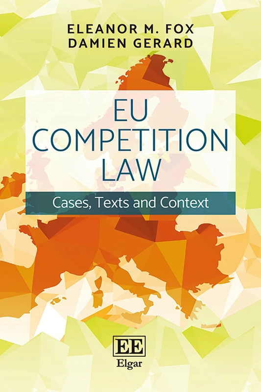 EU Competition Law: Cases, Texts and Context