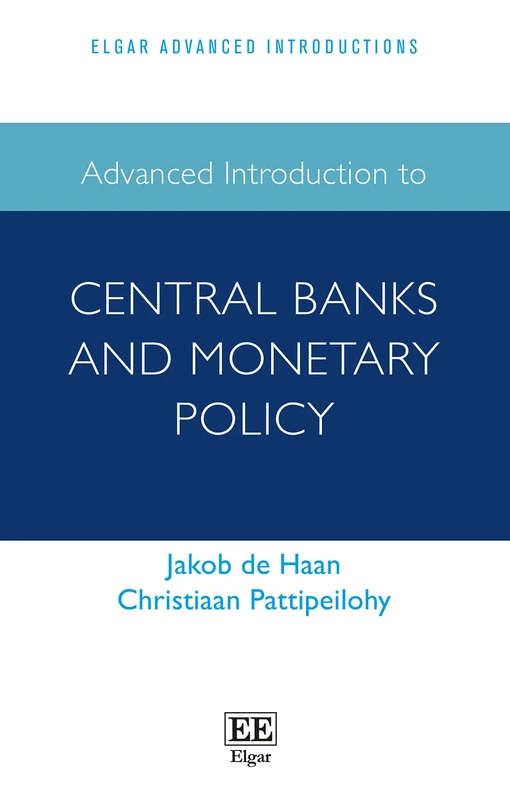Advanced Introduction to Central Banks and Monetary Policy (Elgar Advanced Introductions series)
