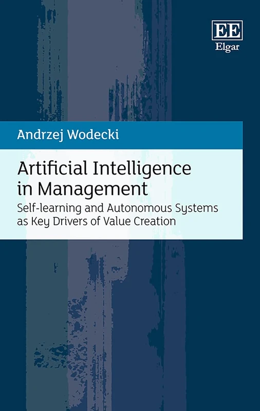 Artificial Intelligence in Management: Self-learning and Autonomous Systems as Key Drivers of Value Creation - Image 1