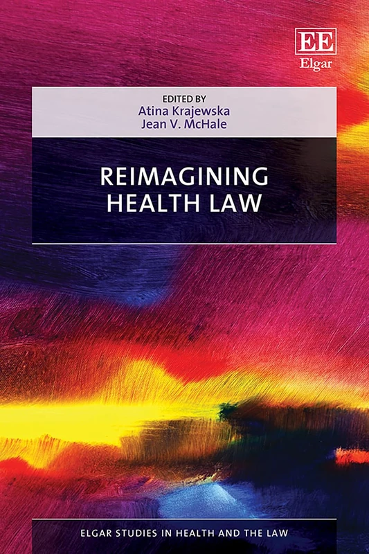 Edward Elgar Reimagining Health Law - Academic Book