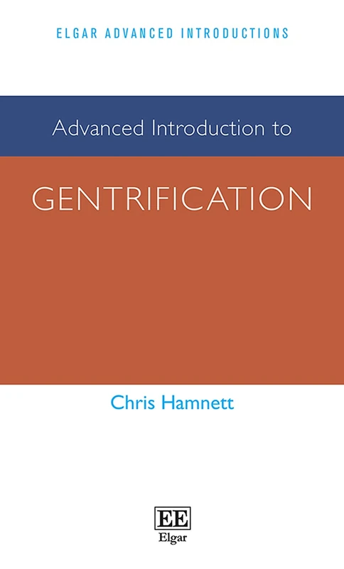 Advanced Introduction to Gentrification (Elgar Advanced Introductions series)