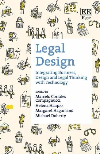 Legal Design: Integrating Business, Design and Legal Thinking with Technology