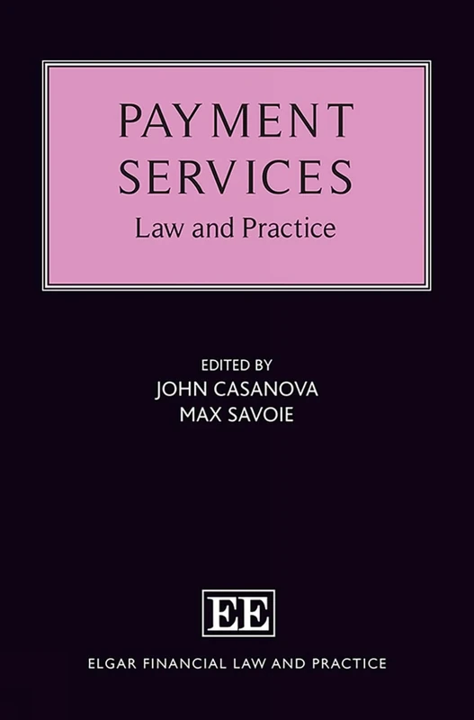 Payment Services: Law and Practice (Elgar Financial Law and Practice series)