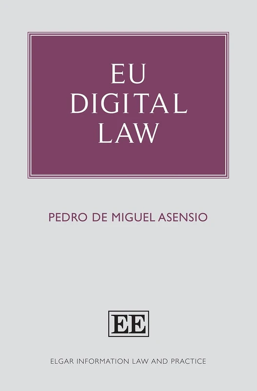 EU Digital Law (Elgar Information Law and Practice series)