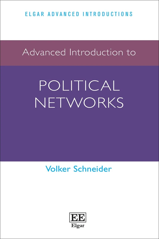Advanced Introduction to Political Networks (Elgar Advanced Introductions series)