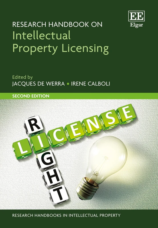 Research Handbook on Intellectual Property Licensing: Second Edition (Research Handbooks in Intellectual Property series)