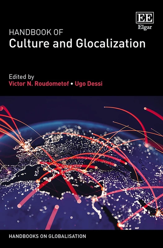 Handbook of Culture and Glocalization (Handbooks on Globalisation series)