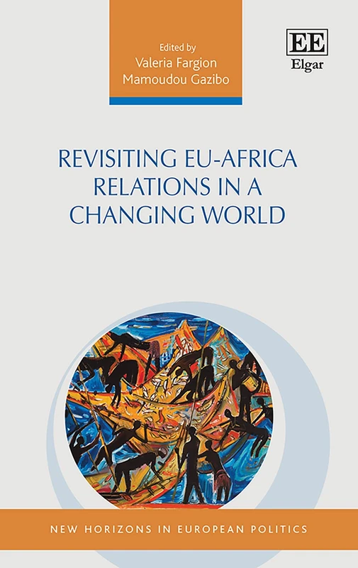Revisiting EU-Africa Relations in a Changing World (New Horizons in European Politics series)