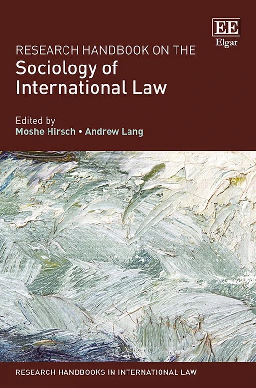 Research Handbook on the Sociology of International Law (Research Handbooks in International Law series)