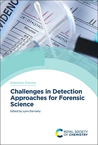 Royal Society of Chemistry - Forensic Science Detection Vol 20