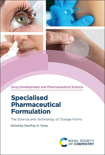 Specialised Pharmaceutical Formulation: The Science and Technology of Dosage Forms: Volume 2 (Drug Development and Pharmaceutical Science)