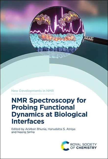 NMR Spectroscopy for Probing Functional Dynamics at Biological Interfaces: Volume 26 (New Developments in NMR)