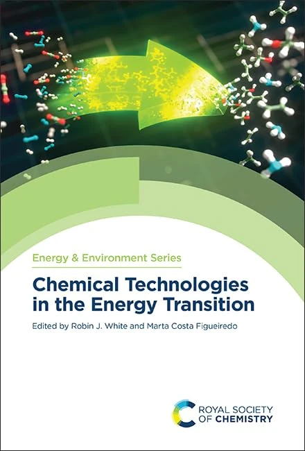 Chemical Technologies in the Energy Transition: Volume 33 (Energy and Environment Series)