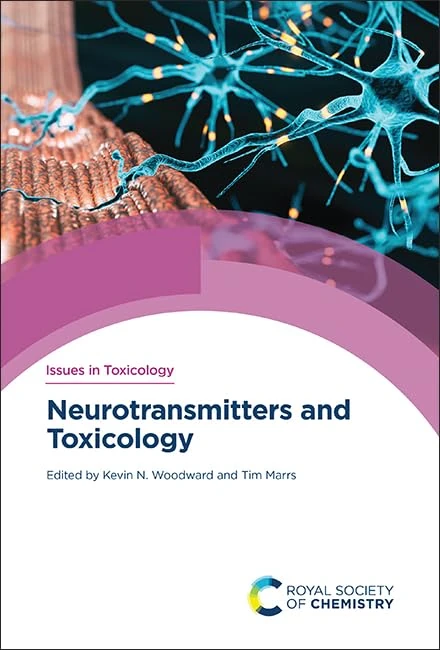 Neurotransmitters and Toxicology: Volume 48 (Issues in Toxicology)