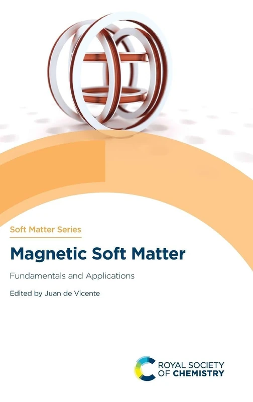 Magnetic Soft Matter: Fundamentals and Applications: Volume 18 (Soft Matter Series)