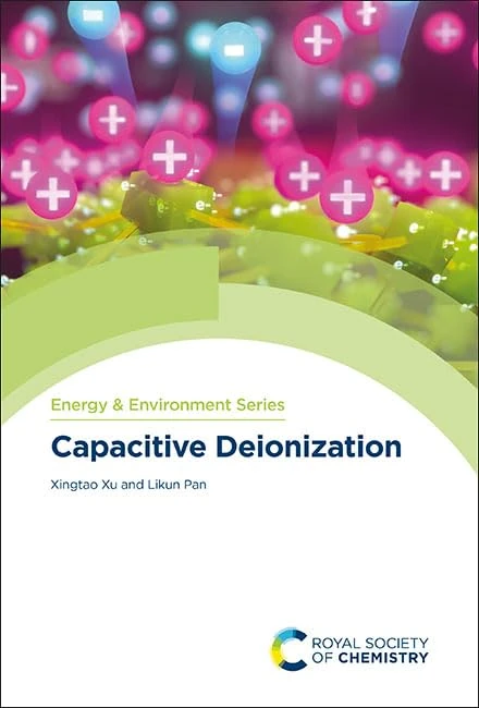 Capacitive Deionization: Volume 32 (Energy and Environment Series)