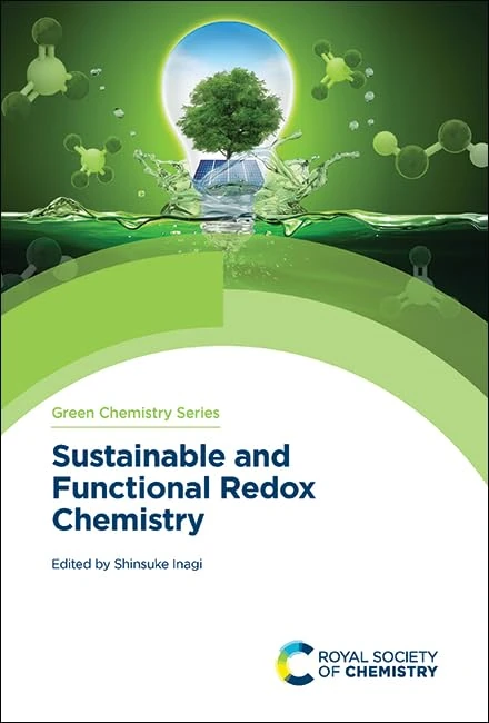 Sustainable and Functional Redox Chemistry: Volume 69 (Green Chemistry Series)