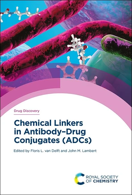 Chemical Linkers in Antibody–Drug Conjugates (ADCs): Volume 81 (Drug Discovery Series)
