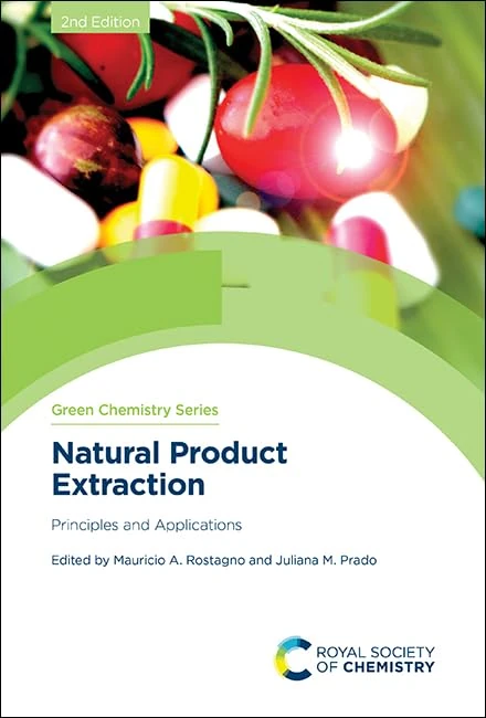 Natural Product Extraction: Principles and Applications: Volume 71 (Green Chemistry Series)