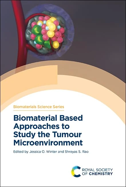 Biomaterial Based Approaches to Study the Tumour Microenvironment: Volume 14 (Biomaterials Science Series)