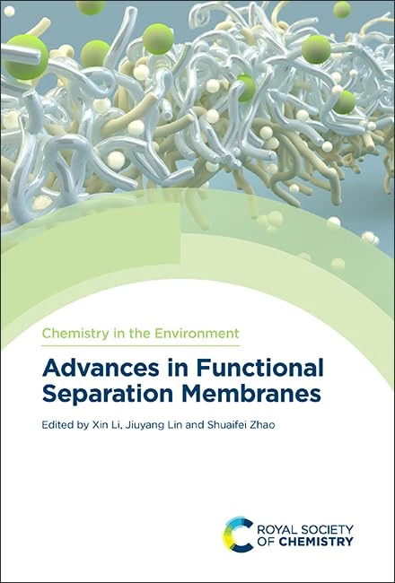 Advances in Functional Separation Membranes: Volume 6 (Chemistry in the Environment)