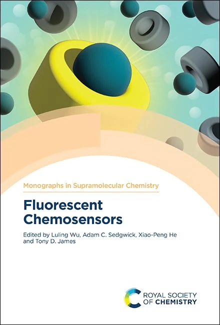 Fluorescent Chemosensors: Volume 34 (Monographs in Supramolecular Chemistry)