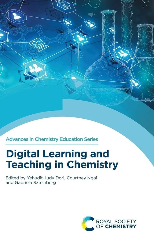 Digital Learning and Teaching in Chemistry: Volume 11 (Advances in Chemistry Education Series)