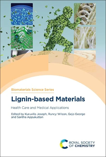 Lignin-based Materials: Health Care and Medical Applications: Volume 16 (Biomaterials Science Series)