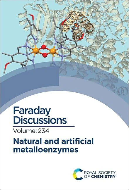 Natural and Artificial Metalloenzymes: Faraday Discussion 234: Volume 234 - Image 1