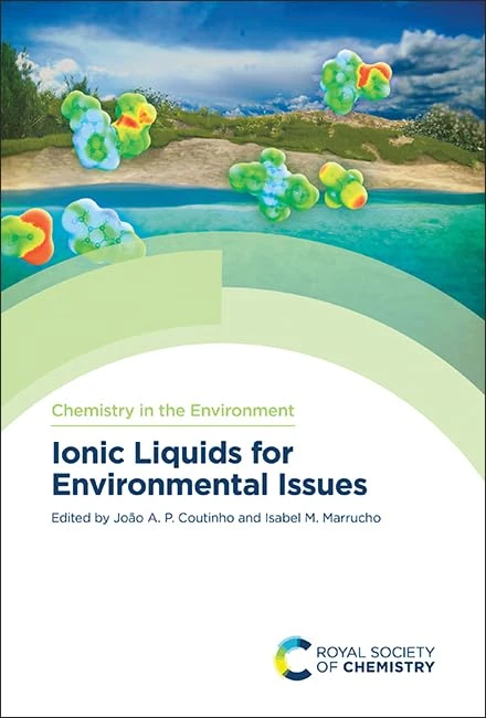 Ionic Liquids for Environmental Issues: Volume 11 (Chemistry in the Environment)