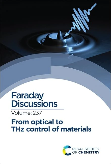 From Optical to THz Control of Materials: Faraday Discussion 237: Volume 237