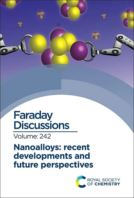 Nanoalloys: Recent Developments and Future Perspectives: Faraday Discussion 242: Volume 242