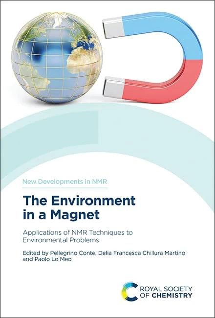 Environment in a Magnet: Applications of NMR Techniques to Environmental Problems: Volume 32 (New Developments in NMR)