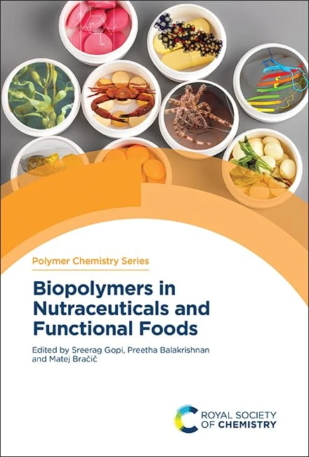 Biopolymers in Nutraceuticals and Functional Foods: Volume 36 (Polymer Chemistry Series)