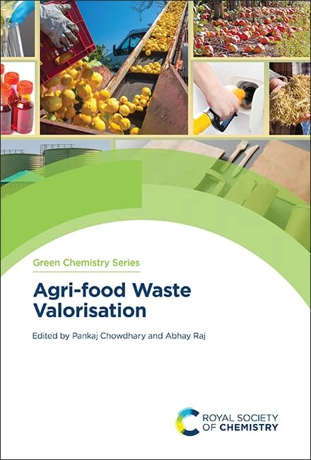 Agri-food Waste Valorisation: Volume 78 (Green Chemistry Series)