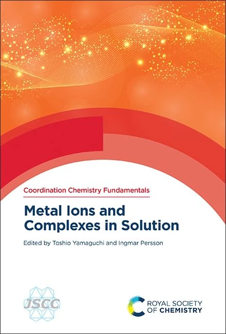 Metal Ions and Complexes in Solution: Volume 2 (Coordination Chemistry Fundamentals Series)