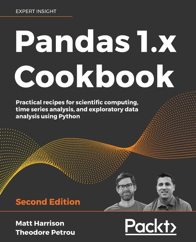 Pandas 1.x Cookbook: Practical recipes for scientific computing, time series analysis, and exploratory data analysis using Python