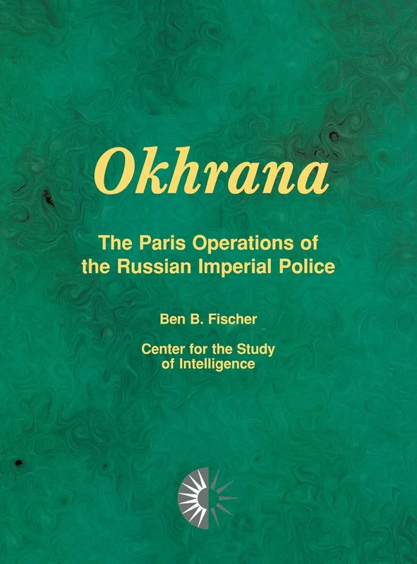 Okhrana: The Paris Operations of the Russian Imperial Police - Image 1